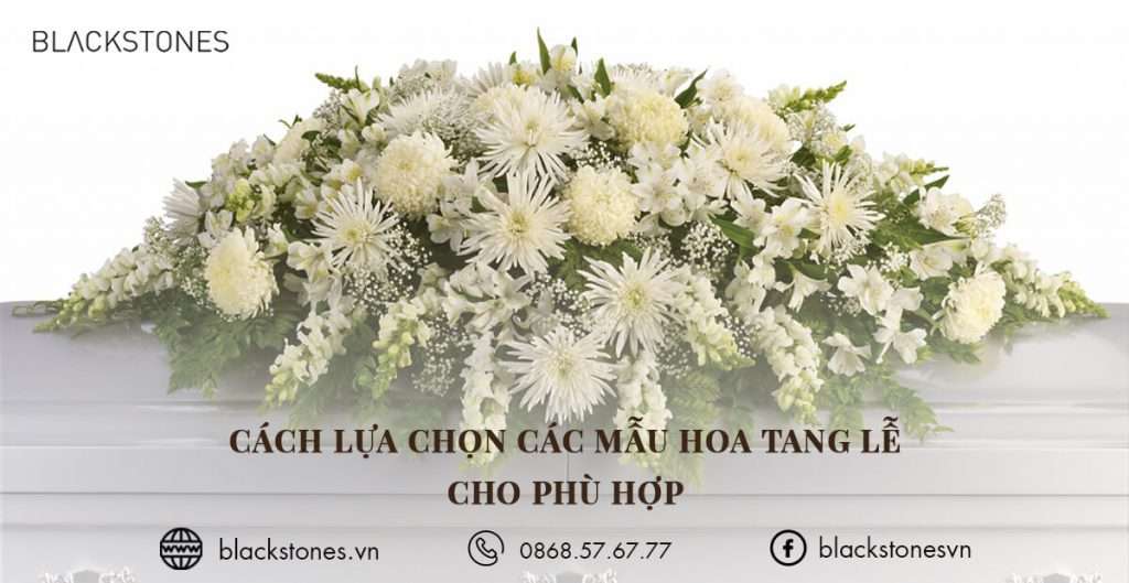 Cách lựa chọn các mẫu hoa tang lễ cho phù hợp