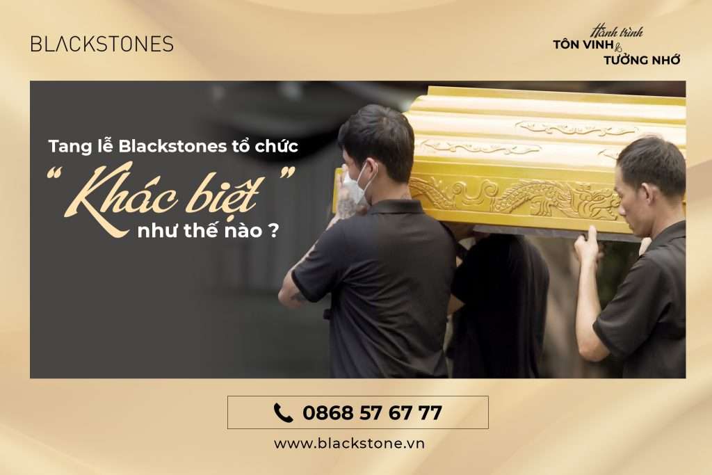 Tang lễ của Blackstones tổ chức "Khác biệt" như thế nào?