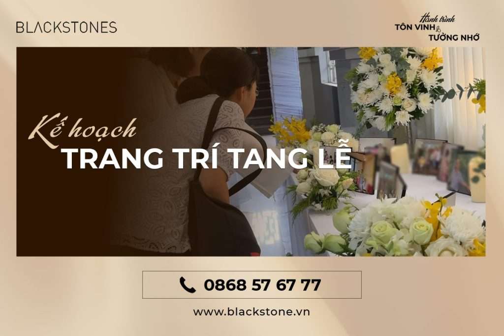 Cách lên kế hoạch trang trí tang lễ từ trước