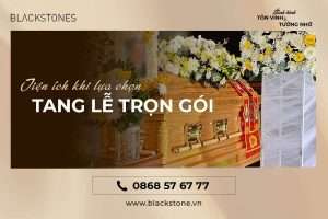 Tiện Ích Mà Dịch Vụ Tang Lễ Trọn Gói Mang Đến Cho Gia Đình