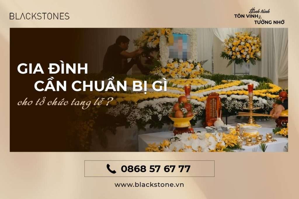 Gia đình cần chuẩn bị gì khi tổ chức đám tang