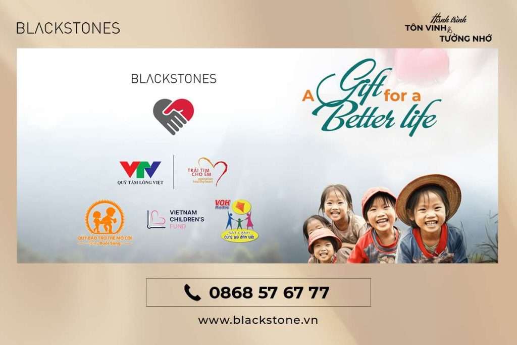 Trong chương trình “A Gift For A Better Life”, Blackstones kết nối với nhiều quỹ từ thiện uy tín